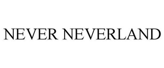 NEVER NEVERLAND