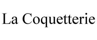 LA COQUETTERIE