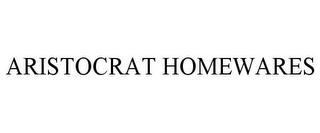 ARISTOCRAT HOMEWARES