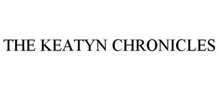 THE KEATYN CHRONICLES