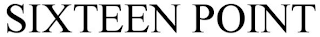 SIXTEEN POINT