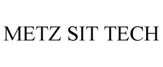 METZ SIT TECH