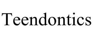 TEENDONTICS