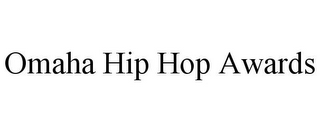 OMAHA HIP HOP AWARDS