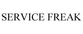 SERVICE FREAK