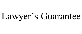 LAWYER'S GUARANTEE