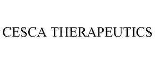 CESCA THERAPEUTICS