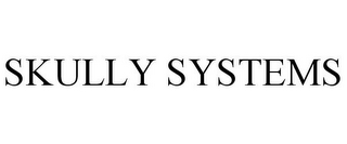 SKULLY SYSTEMS