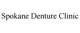 SPOKANE DENTURE CLINIC