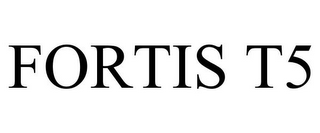 FORTIS T5