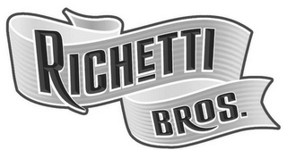 RICHETTI BROS.