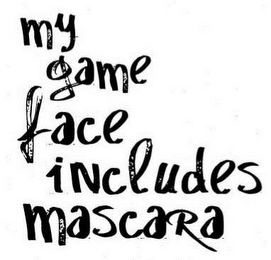 MY GAME FACE INCLUDES MASCARA