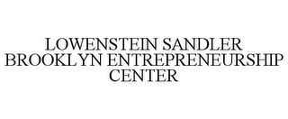 LOWENSTEIN SANDLER BROOKLYN ENTREPRENEURSHIP CENTER