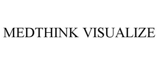 MEDTHINK VISUALIZE