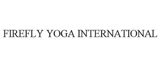 FIREFLY YOGA INTERNATIONAL