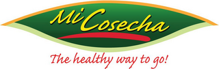 MI COSECHA THE HEALTHY WAY TO GO!