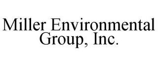 MILLER ENVIRONMENTAL GROUP, INC.