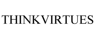 THINKVIRTUES