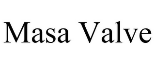 MASA VALVE