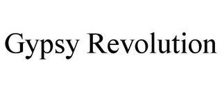 GYPSY REVOLUTION