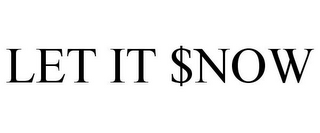 LET IT $NOW