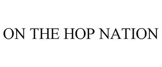 ON THE HOP NATION