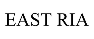 EAST RIA