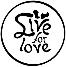 LIVE FOR LOVE