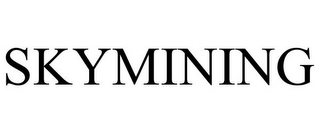 SKYMINING