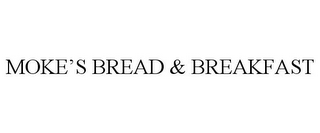 MOKE'S BREAD & BREAKFAST