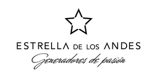 ESTRELLA DE LOS ANDES GENERADORES DE PASION