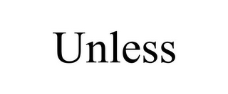 UNLESS