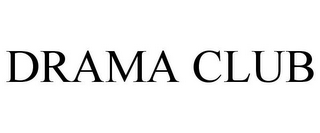 DRAMA CLUB