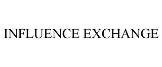 INFLUENCE EXCHANGE