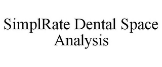 SIMPLRATE DENTAL SPACE ANALYSIS