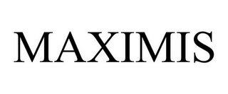 MAXIMIS
