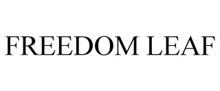 FREEDOM LEAF