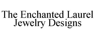 THE ENCHANTED LAUREL JEWELRY DESIGNS