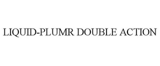 LIQUID-PLUMR DOUBLE ACTION