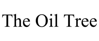 THE OIL TREE