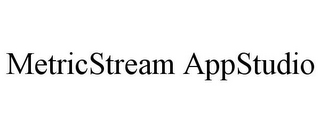 METRICSTREAM APPSTUDIO