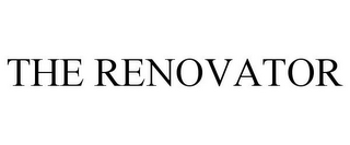 THE RENOVATOR