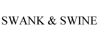 SWANK & SWINE