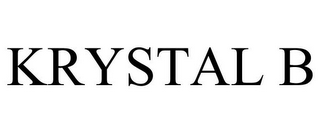 KRYSTAL B