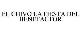 EL CHIVO LA FIESTA DEL BENEFACTOR