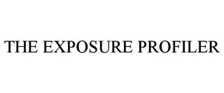 THE EXPOSURE PROFILER