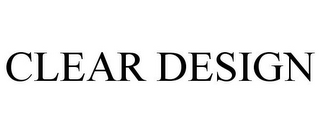 CLEAR DESIGN