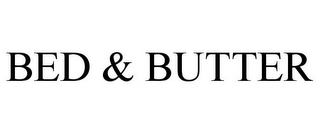 BED & BUTTER