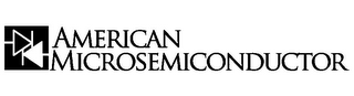 AMERICAN MICROSEMICONDUCTOR