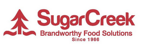 SUGARCREEK BRANDWORTHY FOOD SOLUTIONS SINCE 1966